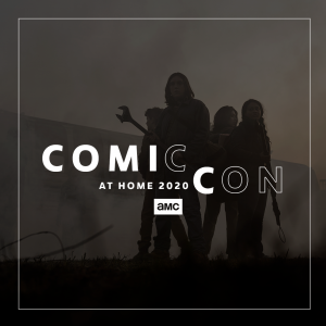 La Comic Con At Home será emitida por AMC con paneles de The Walking Dead, The Walking Dead Beyond the world y NOS4A2