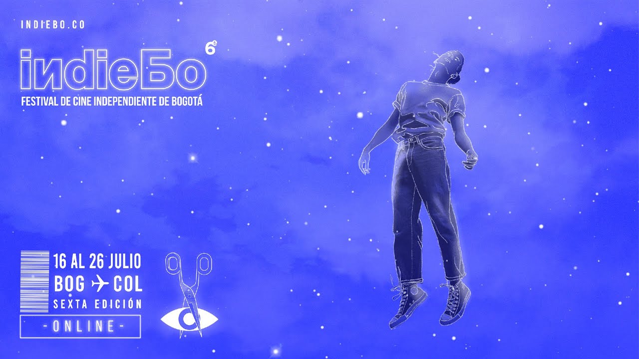 IndieBo 2020 Sexta versión de IndieBo, el festival de Cine Independiente de Bogotá