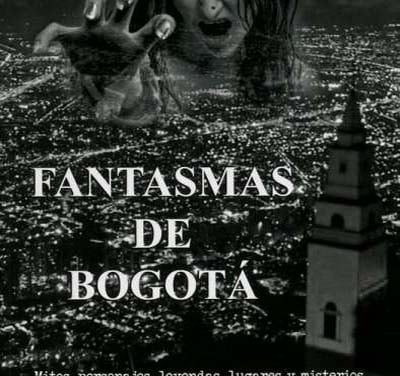 «Fantasmas de Bogotá» un recorrido de historias fantásticas de la Capital