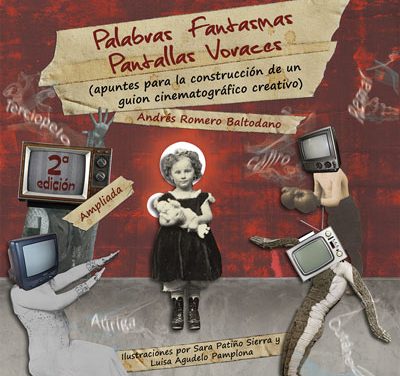 «Palabras Fantasmas, palabras voraces» un necesario libro para la producción cinematográfica