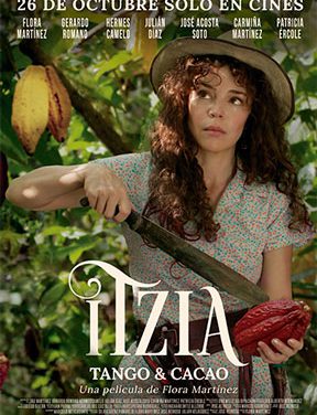 ‘Itzia: Tango y Cacao’ la ópera prima de Flora Martínez